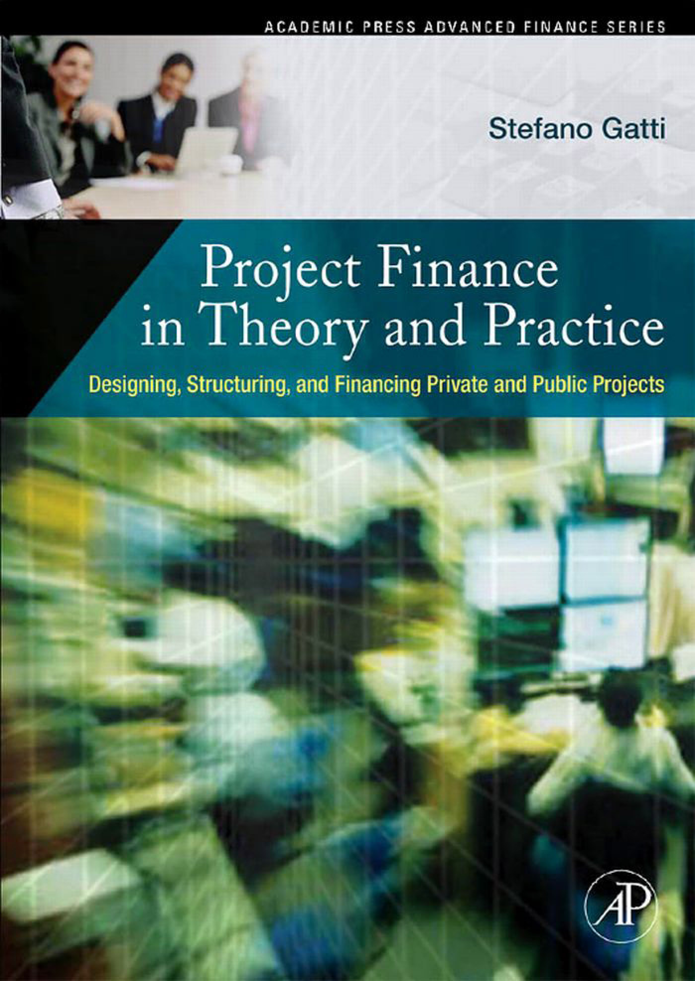 Project Finance in Theory and Practice 